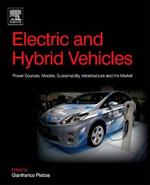 Electric and Hybrid Vehicles: Power Sources, Models, Sustainability, Infrastructure and the Market