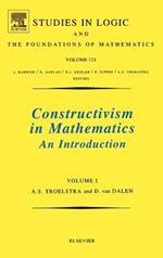 Constructivism in Mathematics, Vol 1