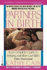 Partners in Birth: Your complete Guide to Helping a Mother Give Birth