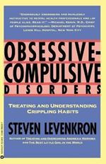 Obsessive Compulsive Disorders: Treating and Understanding Crippling Habits