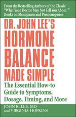 Dr. John Lee's Hormone Balance Made Simple