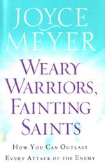 Weary Warriors, Fainting Saints