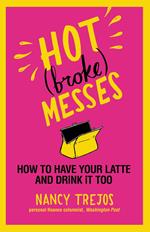 Hot (broke) Messes