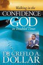 Walking in the Confidence of God in Troubled Times