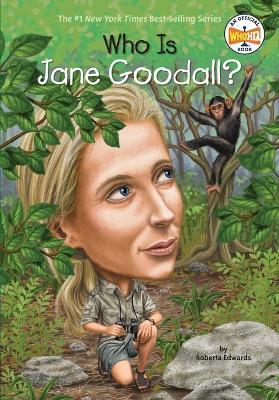 Who Is Jane Goodall? - Roberta Edwards,Who HQ - cover