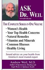 Ask Dr. Weil Omnibus #1: (Includes the first 6 Ask Dr. Weil Titles)