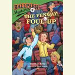 Ballpark Mysteries #1: The Fenway Foul-up