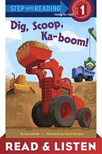 Dig, Scoop, Ka-boom! Read & Listen Edition