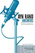 Ayn Rand Answers: The Best of Her Q & A