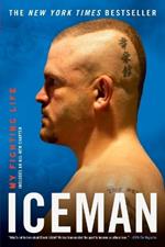 Iceman: My Fighting Life