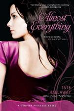 Almost Everything: A Vampire Princess Novel