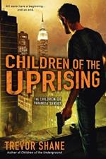 Children of the Uprising: The Children of Paranoia Series