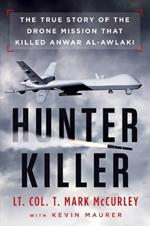 Hunter Killer: The True Story of the Drone Mission That Killed Anwar al-Awlaki