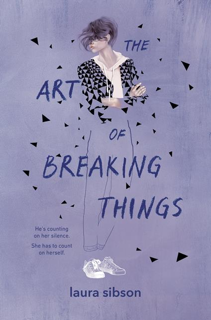 The Art of Breaking Things - Laura Sibson - ebook