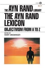 The Ayn Rand Lexicon: Objectivism from A to Z