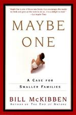 Maybe One: A Case for Smaller Families