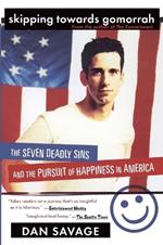 Skipping Towards Gomorrah: The Seven Deadly Sins and the Pursuit of Happiness in America