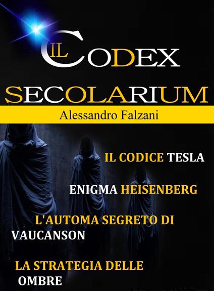 Il Codex Secolarium: caccia senza tempo - Alessandro Falzani - ebook