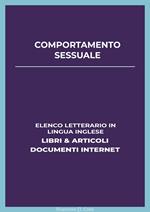 Comportamento Sessuale: Elenco Letterario in Lingua Inglese: Libri & Articoli, Documenti Internet