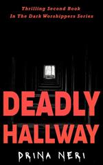 Deadly Hallway