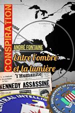 Conspiration : entre l'ombre et la lumière