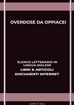 Overdose Da Oppiacei: Elenco Letterario in Lingua Inglese: Libri & Articoli, Documenti Internet