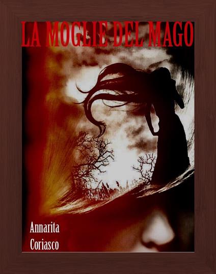 La moglie del mago - Annarita Coriasco - ebook