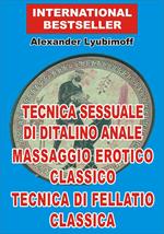 Tecnica sessuale di ditalino anale. Massaggio erotico classico. Tecnica di fellatio classica