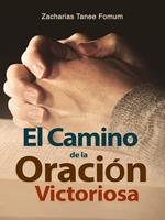 El Camino de la Oración Victoriosa