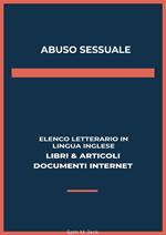 Abuso Sessuale: Elenco Letterario in Lingua Inglese: Libri & Articoli, Documenti Internet