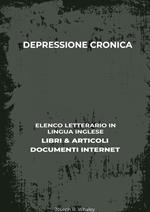 Depressione Cronica: Elenco Letterario in Lingua Inglese: Libri & Articoli, Documenti Internet