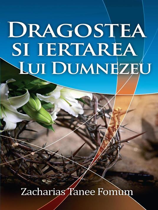 Dragostea Si Iertarea Lui Dumnezeu