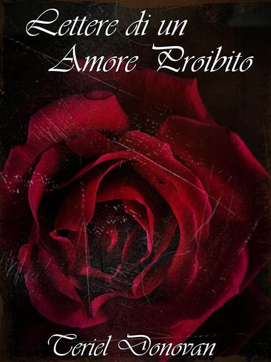 Lettere di un Amore Proibito - Teriel Donovan - ebook