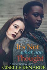 It’s Not What You Thought: A Lesbian Romance Short