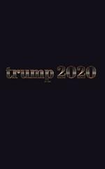 Trump 2020 Writing Drawing Journal: Trump 2020 Writing Drawing journal