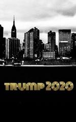 Trump-2020 Iconic NYC Sir Michael writing Drawing Journal: Trump-2020 Iconic NYC writing Drawing Journal.