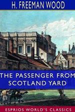 The Passenger From Scotland Yard (Esprios Classics): a Victorian detective novel