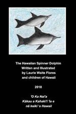 The Hawaiian Spinner Dolphin - Nai'a