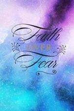 Faith Over Fear: Christian Quote Cover Journal Gift: Lined Notebook