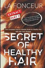 Secret of Healthy Hair Extract Part 2 (Full Color Print): Your Complete Food & Lifestyle Guide for Healthy Hair + Diet Plans + Recipes