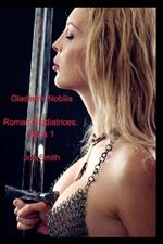 Gladiatrix Nobilis: Roman Gladiatrices: Book 1