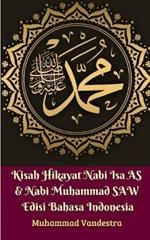 Kisah Hikayat Nabi Isa AS Dan Nabi Muhammad SAW Edisi Bahasa Indonesia