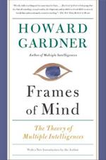 Frames of Mind: The Theory of Multiple Intelligences