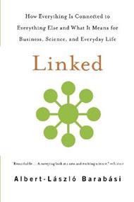 Linked: How Everything Is Connected to Everything Else and What It Means for Business, Science, and Everyday Life