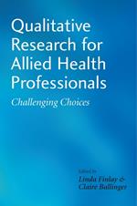 Qualitative Research for Allied Health Professionals: Challenging Choices