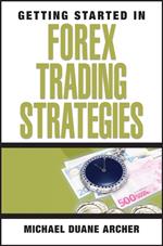 Getting Started in Forex Trading Strategies