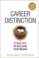 Career Distinction: Stand Out by Building Your Brand