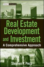 Real Estate Development and Investment: A Comprehensive Approach