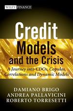 Credit Models and the Crisis