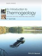 An Introduction to Thermogeology: Ground Source Heating and Cooling